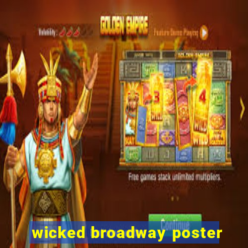 wicked broadway poster